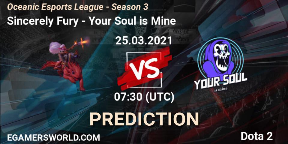 Pronósticos Sincerely Fury - Your Soul is Mine. 25.03.2021 at 07:36. Oceanic Esports League - Season 3 - Dota 2
