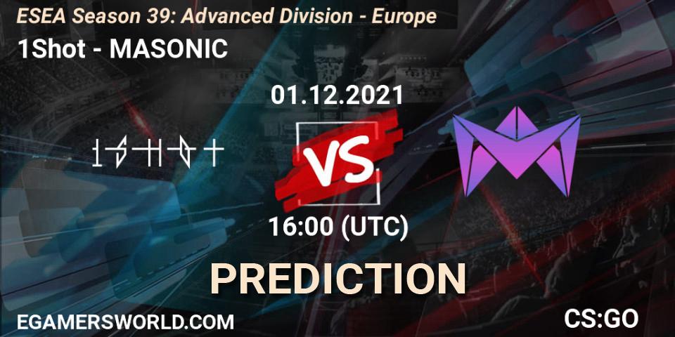 Pronósticos 1Shot - MASONIC. 01.12.2021 at 16:00. ESEA Season 39: Advanced Division - Europe - Counter-Strike (CS2)