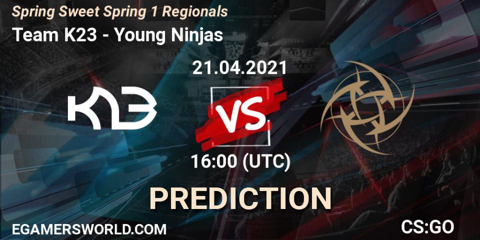 Pronósticos Team K23 - Young Ninjas. 21.04.2021 at 16:00. Spring Sweet Spring 1 Regionals - Counter-Strike (CS2)