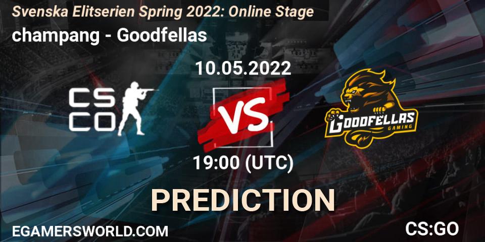 Pronósticos champang - Goodfellas. 10.05.22. Svenska Elitserien Spring 2022: Online Stage - CS2 (CS:GO)
