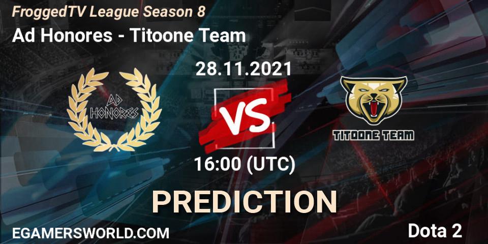Pronósticos Ad Honores - Titoone Team. 28.11.2021 at 16:01. FroggedTV League Season 8 - Dota 2
