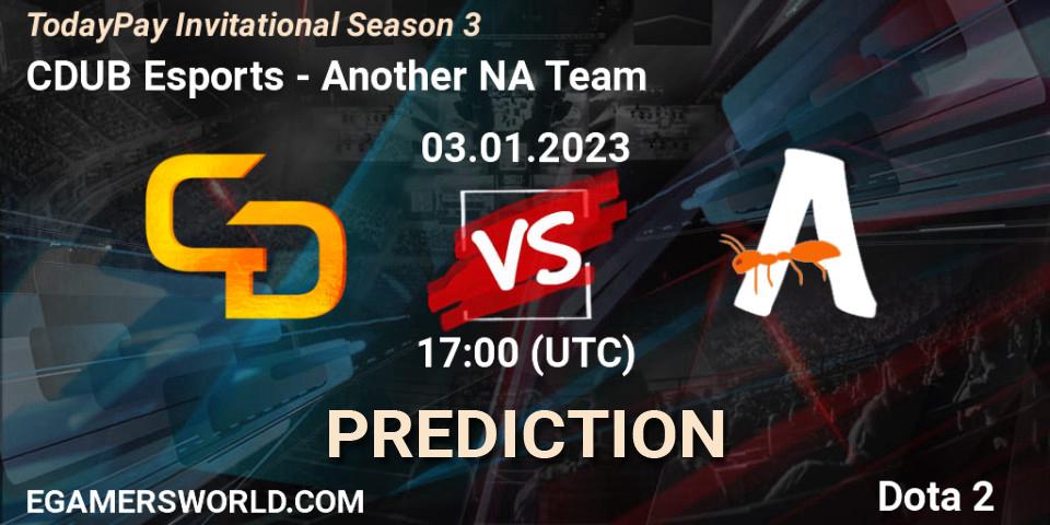 Pronósticos CDUB Esports - Another NA Team. 03.01.23. TodayPay Invitational Season 3 - Dota 2