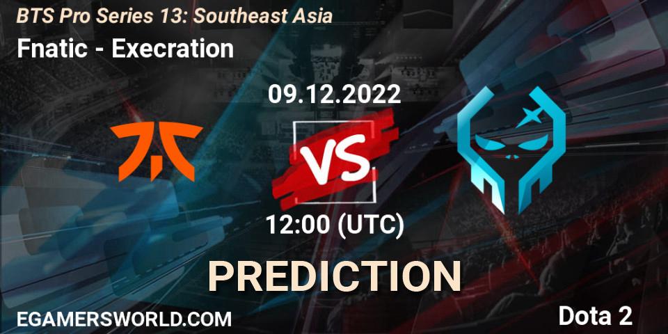 Pronósticos Fnatic - Execration. 09.12.22. BTS Pro Series 13: Southeast Asia - Dota 2