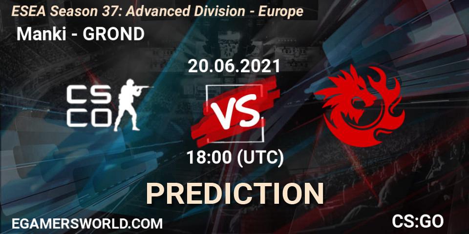 Pronósticos Manki - GROND. 20.06.21. ESEA Season 37: Advanced Division - Europe - CS2 (CS:GO)