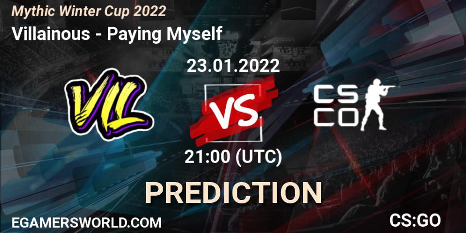 Pronósticos Villainous - Paying Myself. 23.01.2022 at 21:10. Mythic Winter Cup 2022 - Counter-Strike (CS2)