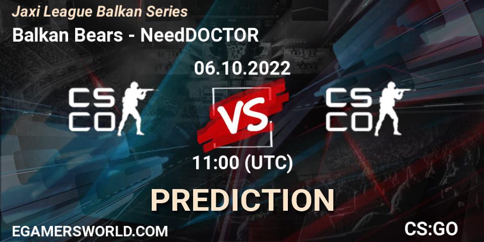 Pronósticos Balkan Bears - NeedDOCTOR. 06.10.2022 at 11:00. Jaxi League Balkan Series - Counter-Strike (CS2)