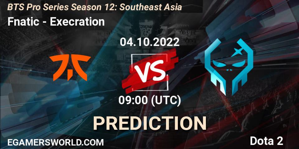 Pronósticos Fnatic - Execration. 04.10.22. BTS Pro Series Season 12: Southeast Asia - Dota 2