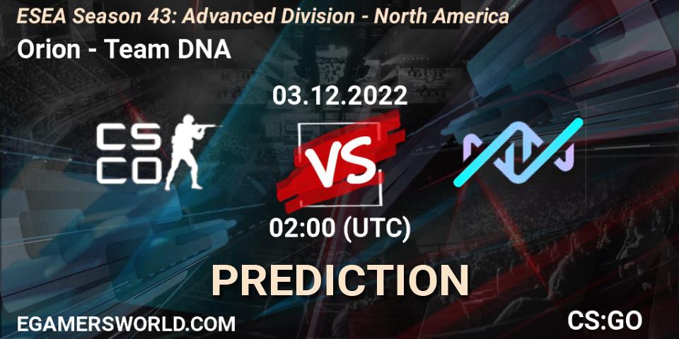 Pronósticos Orion - Team DNA. 03.12.22. ESEA Season 43: Advanced Division - North America - CS2 (CS:GO)