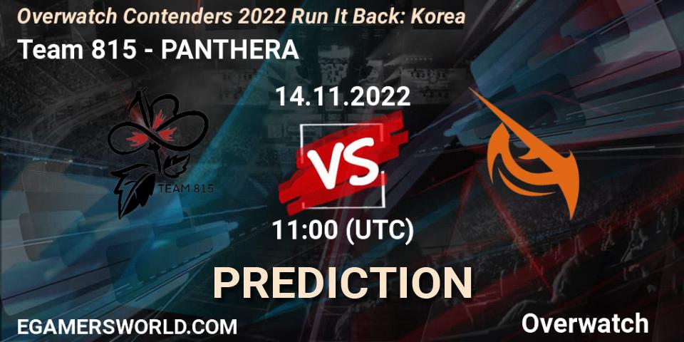 Pronósticos Team 815 - PANTHERA. 14.11.2022 at 11:20. Overwatch Contenders 2022 Run It Back: Korea - Overwatch