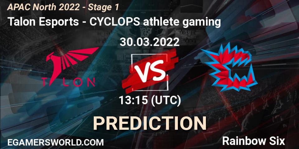 Pronósticos Talon Esports - CYCLOPS athlete gaming. 30.03.22. APAC North 2022 - Stage 1 - Rainbow Six