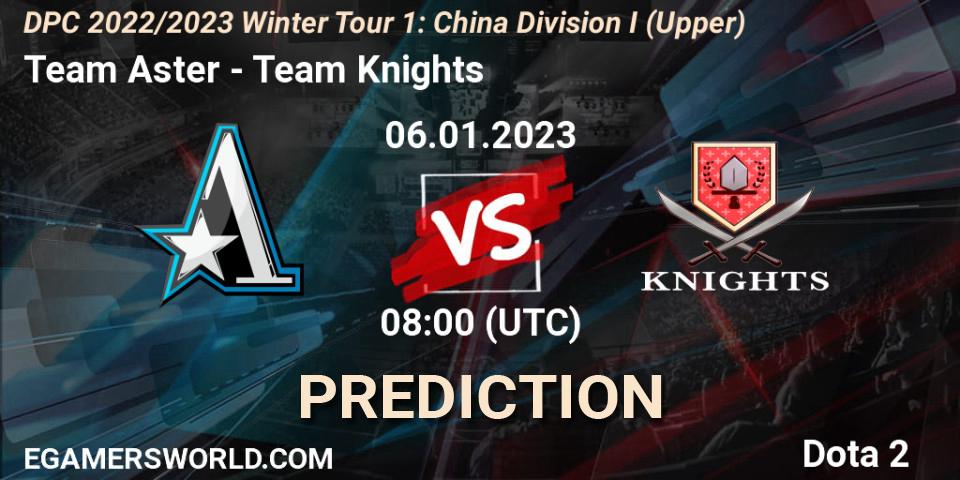 Pronósticos Team Aster - Team Knights. 06.01.2023 at 08:25. DPC 2022/2023 Winter Tour 1: CN Division I (Upper) - Dota 2