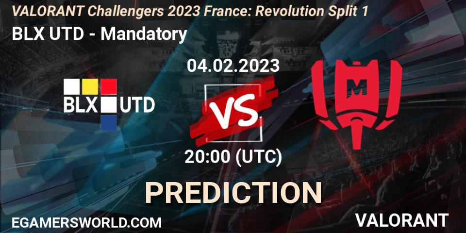 Pronósticos BLX UTD - Mandatory. 04.02.23. VALORANT Challengers 2023 France: Revolution Split 1 - VALORANT