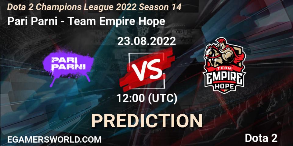 Pronósticos Pari Parni - Team Empire Hope. 23.08.2022 at 12:17. Dota 2 Champions League 2022 Season 14 - Dota 2
