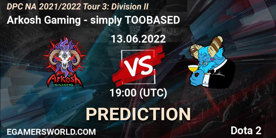 Pronósticos Arkosh Gaming - simply TOOBASED. 13.06.2022 at 19:48. DPC NA 2021/2022 Tour 3: Division II - Dota 2