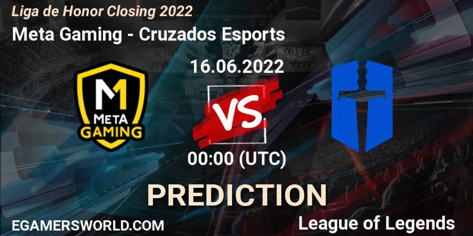 Pronósticos Meta Gaming - Cruzados Esports. 16.06.2022 at 00:00. Liga de Honor Closing 2022 - LoL
