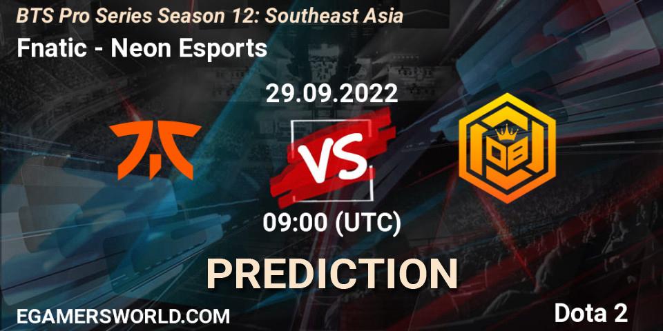 Pronósticos Fnatic - Neon Esports. 29.09.2022 at 09:00. BTS Pro Series Season 12: Southeast Asia - Dota 2