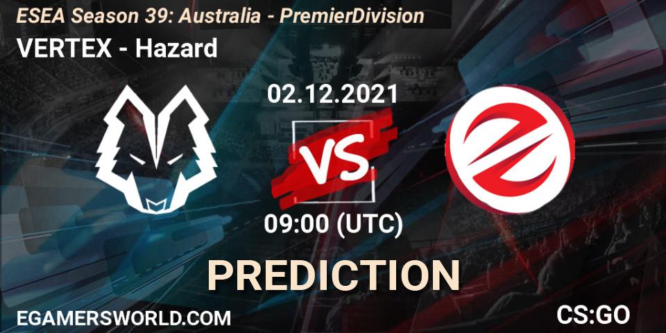 Pronósticos VERTEX - Hazard. 06.12.2021 at 09:00. ESEA Season 39: Australia - Premier Division - Counter-Strike (CS2)