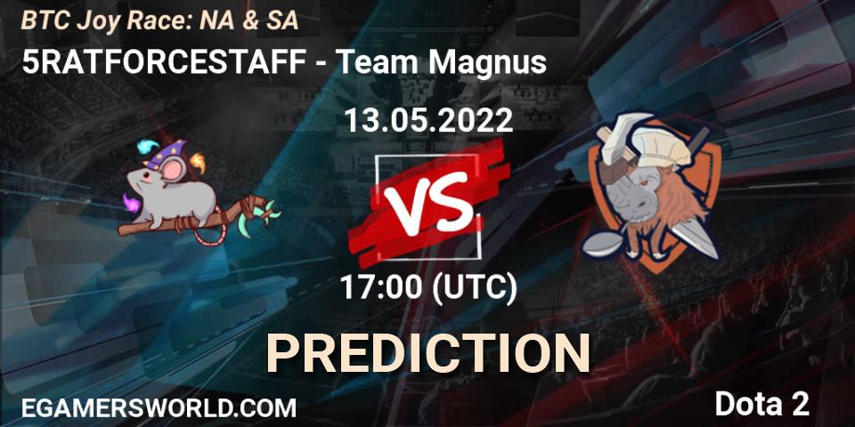 Pronósticos 5RATFORCESTAFF - Team Magnus. 13.05.2022 at 17:07. BTC Joy Race: NA & SA - Dota 2