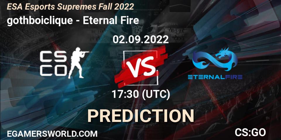 Pronósticos gothboiclique - Eternal Fire. 02.09.2022 at 19:20. ESA Esports Supremes Fall 2022 - Counter-Strike (CS2)