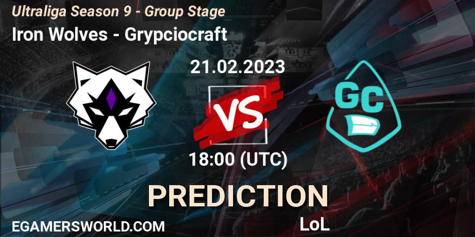 Pronósticos Iron Wolves - Grypciocraft. 22.02.23. Ultraliga Season 9 - Group Stage - LoL