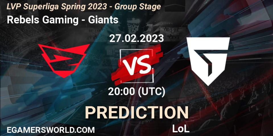 Pronósticos Rebels Gaming - Giants. 27.02.23. LVP Superliga Spring 2023 - Group Stage - LoL