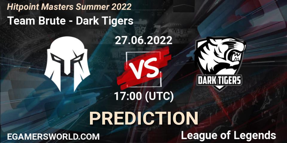 Pronósticos Team Brute - Dark Tigers. 27.06.2022 at 17:00. Hitpoint Masters Summer 2022 - LoL