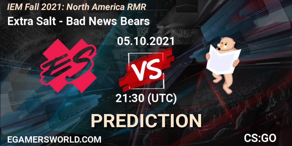 Pronósticos Extra Salt - Bad News Bears. 05.10.2021 at 21:30. IEM Fall 2021: North America RMR - Counter-Strike (CS2)