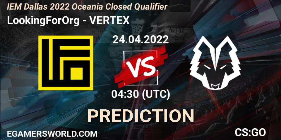 Pronósticos LookingForOrg - VERTEX. 24.04.2022 at 04:30. IEM Dallas 2022 Oceania Closed Qualifier - Counter-Strike (CS2)