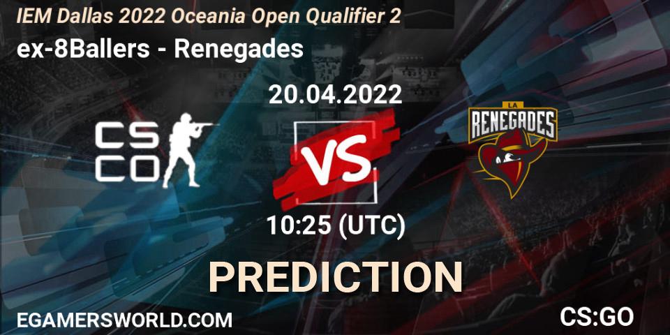 Pronósticos ex-8Ballers - Renegades. 20.04.22. IEM Dallas 2022 Oceania Open Qualifier 2 - CS2 (CS:GO)