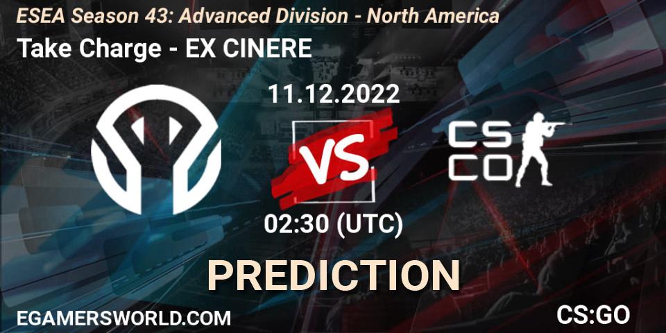 Pronósticos Take Charge - EX CINERE. 11.12.22. ESEA Season 43: Advanced Division - North America - CS2 (CS:GO)