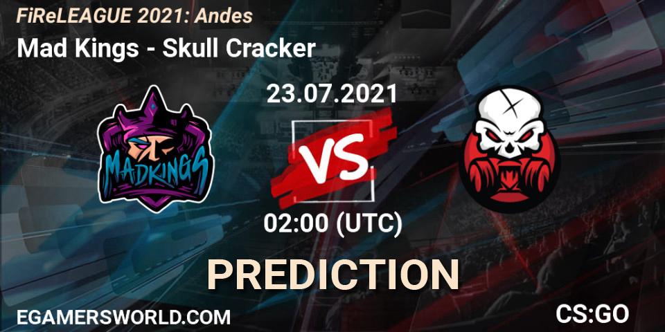 Pronósticos Mad Kings - Skull Cracker. 23.07.2021 at 01:30. FiReLEAGUE 2021: Andes - Counter-Strike (CS2)