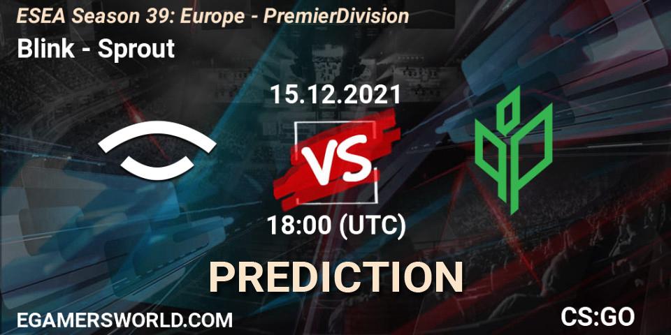 Pronósticos Blink - Sprout. 15.12.2021 at 18:00. ESEA Season 39: Europe - Premier Division - Counter-Strike (CS2)