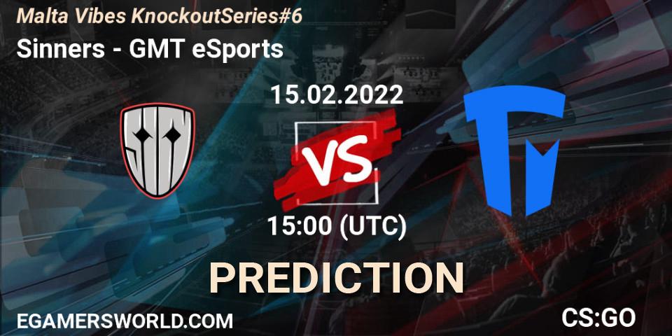 Pronósticos Sinners - GMT eSports. 15.02.22. Malta Vibes Knockout Series #6 - CS2 (CS:GO)
