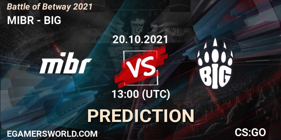Pronósticos MIBR - BIG. 20.10.2021 at 13:30. Battle of Betway 2021 - Counter-Strike (CS2)