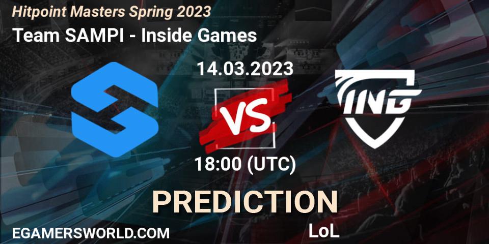 Pronósticos Team SAMPI - Inside Games. 17.02.2023 at 18:00. Hitpoint Masters Spring 2023 - LoL