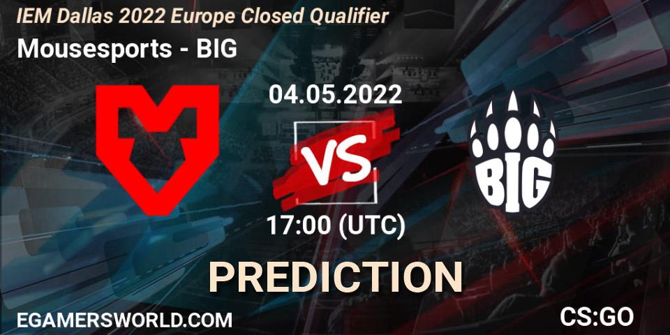 Pronósticos Mousesports - BIG. 04.05.22. IEM Dallas 2022 Europe Closed Qualifier - CS2 (CS:GO)