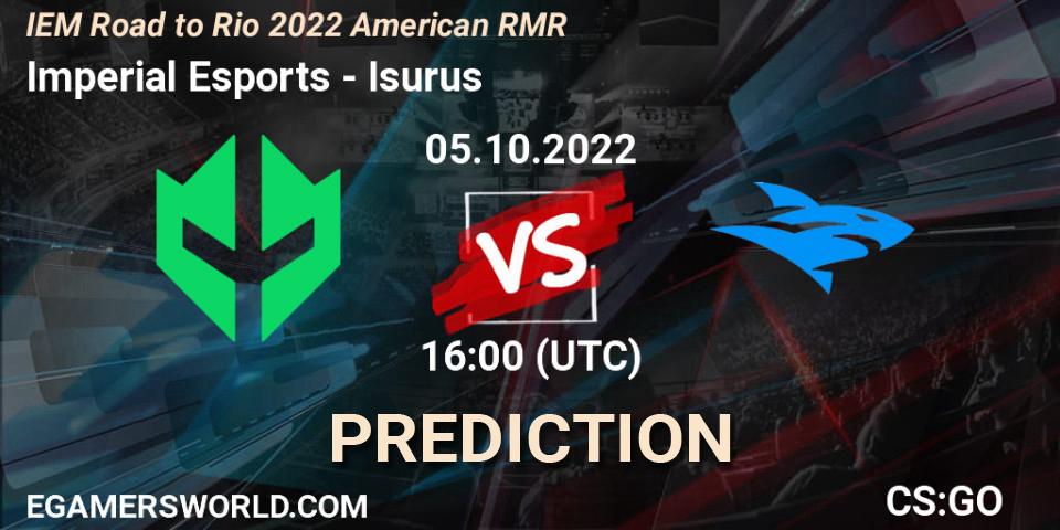 Pronósticos Imperial Esports - Isurus. 05.10.22. IEM Road to Rio 2022 American RMR - CS2 (CS:GO)