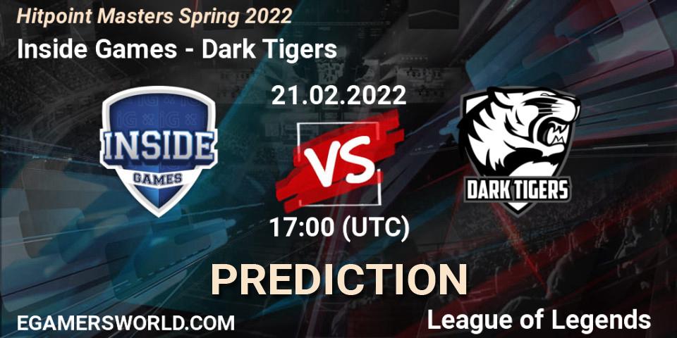 Pronósticos Inside Games - Dark Tigers. 21.02.2022 at 20:00. Hitpoint Masters Spring 2022 - LoL