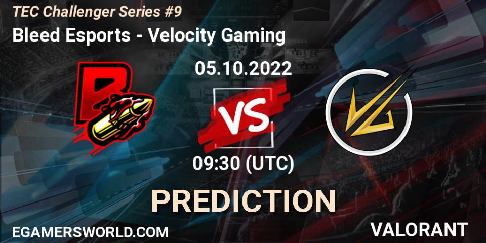 Pronósticos Bleed Esports - Velocity Gaming. 05.10.2022 at 10:30. TEC Challenger Series #9 - VALORANT