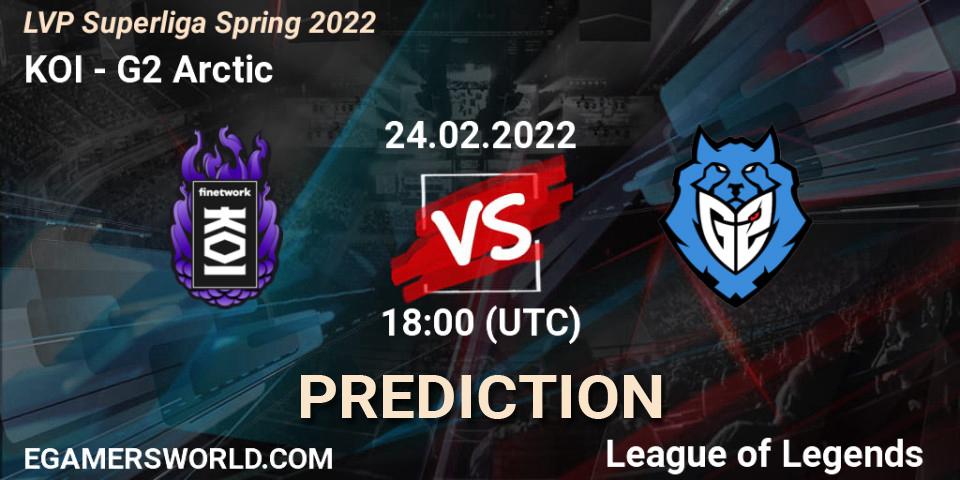 Pronósticos KOI - G2 Arctic. 24.02.2022 at 18:00. LVP Superliga Spring 2022 - LoL
