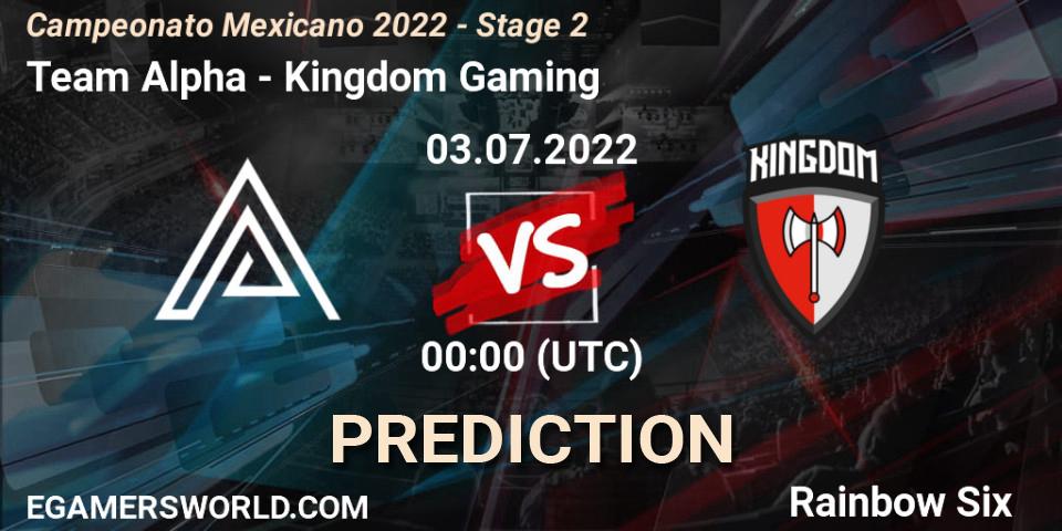 Pronósticos Team Alpha - Kingdom Gaming. 02.07.2022 at 23:00. Campeonato Mexicano 2022 - Stage 2 - Rainbow Six