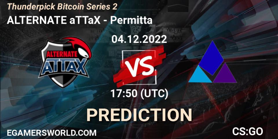 Pronósticos ALTERNATE aTTaX - Permitta. 04.12.2022 at 18:15. Thunderpick Bitcoin Series 2 - Counter-Strike (CS2)