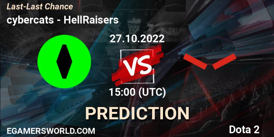 Pronósticos cybercats - HellRaisers. 27.10.2022 at 15:15. Last-Last Chance - Dota 2