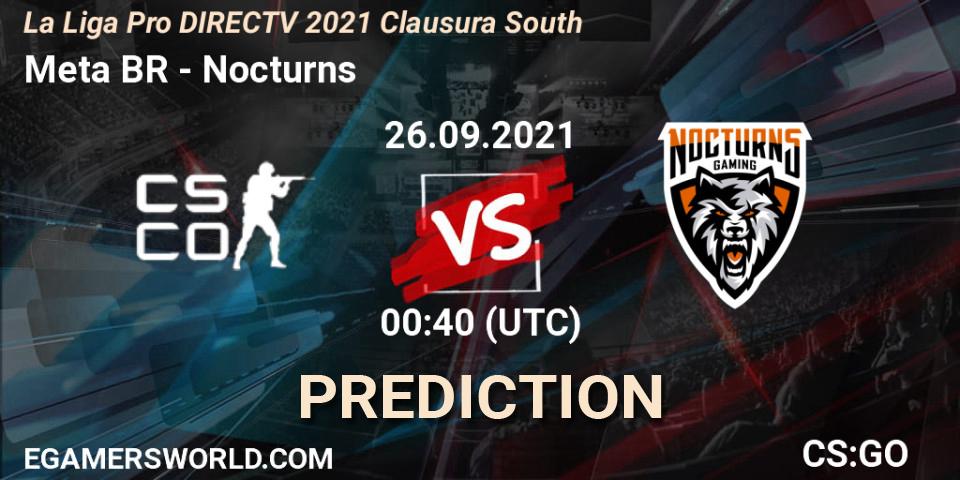 Pronósticos Meta Gaming BR - Nocturns. 26.09.21. La Liga Season 4: Sur Pro Division - Clausura - CS2 (CS:GO)