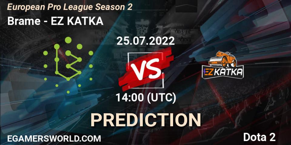 Pronósticos Brame - EZ KATKA. 25.07.2022 at 14:08. European Pro League Season 2 - Dota 2