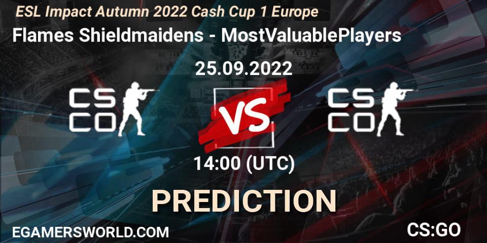 Pronósticos Flames Shieldmaidens - MostValuablePlayers. 25.09.22. ESL Impact Autumn 2022 Cash Cup 1 Europe - CS2 (CS:GO)
