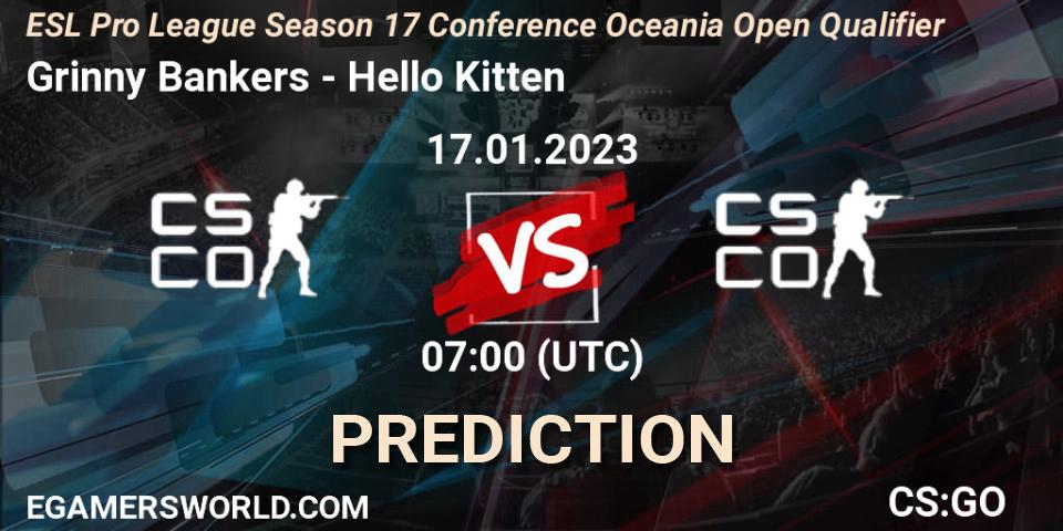 Pronósticos Grinny Bankers - Hello Kitten. 17.01.2023 at 07:00. ESL Pro League Season 17 Conference Oceania Open Qualifier - Counter-Strike (CS2)