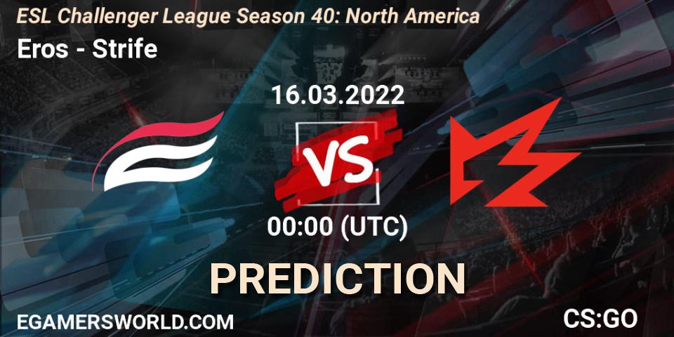Pronósticos Eros - Strife. 16.03.2022 at 00:00. ESL Challenger League Season 40: North America - Counter-Strike (CS2)