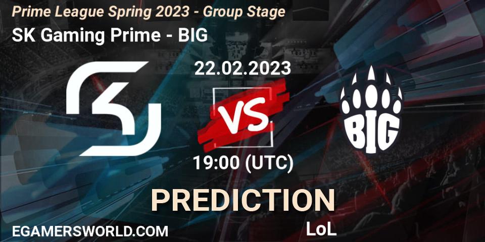 Pronósticos SK Gaming Prime - BIG. 22.02.23. Prime League Spring 2023 - Group Stage - LoL