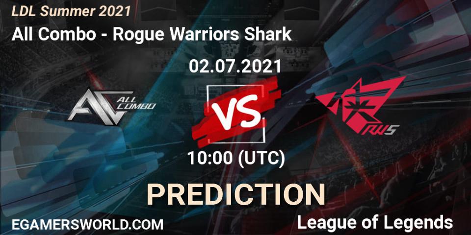 Pronósticos All Combo - Rogue Warriors Shark. 02.07.2021 at 11:00. LDL Summer 2021 - LoL